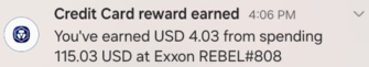 Credit Card reward earned from spending at Exxon Rebel for $4.03