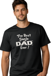 The Best Single Dad Ever Classic T-Shirt  Designed and sold by  Michael Branco